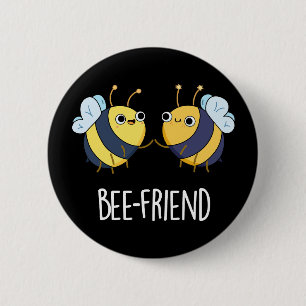 Bijenvriendelijke Funny Insect Bee Pun Dark BG Ronde Button 5,7 Cm