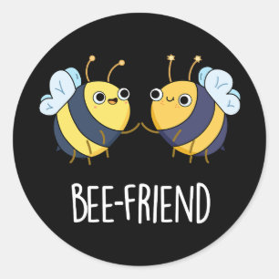 Bijenvriendelijke Funny Insect Bee Pun Dark BG Ronde Sticker