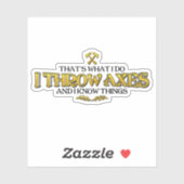 Bijl gooien - Ik gooi bijlen & ik weet dingen grap Sticker (Vel)