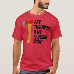 bijl gooien is mijn favoriete sport t-shirt