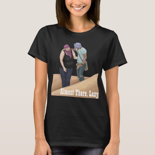 Bijna daar, Lazy T-shirt (Voorkant)
