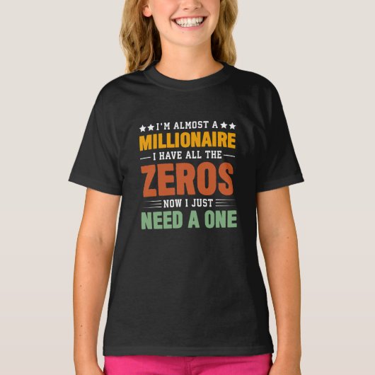 Bijna een Millionaire: Alle Zeros hebben er maar é T-shirt (Voorkant)