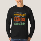 Bijna een Millionaire: Alle Zeros hebben er maar é T-shirt (Voorkant)