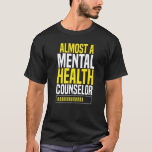 Bijna een modeartikel voor bewustzijn van geesteli t-shirt
