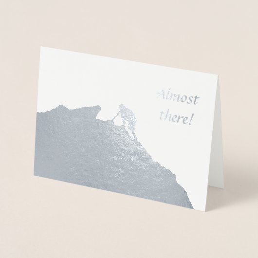 Bijna Er is een bemoedigingskaart Folie Kaarten (Voorkant)