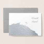 Bijna Er is een bemoedigingskaart Folie Kaarten (Voorkant met envelop)