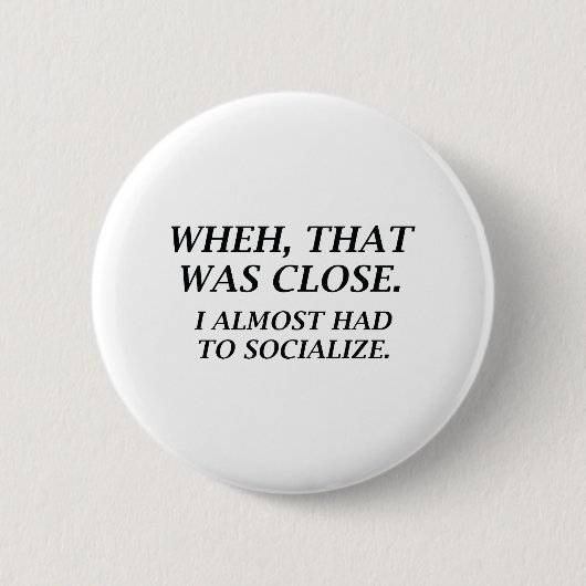 Bijna Gehad Om Te Socialiseren Ronde Button 5,7 Cm (Voorkant)