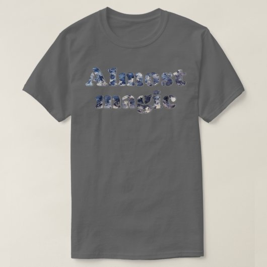 Bijna magisch t-shirt (Design voorkant)