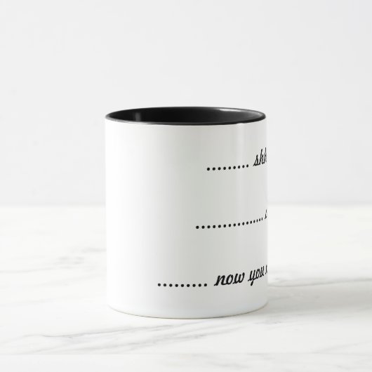 — — bijna, — nu kun je spreken mok (Midden)