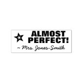 "BIJNA PERFECT!" + Rubber stempel van de leerkrach (Afrduk)