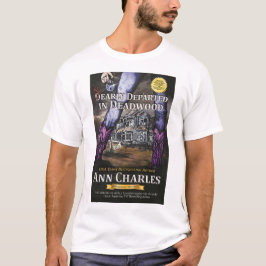 Bijna vertrokken in Deadwood-shirt van Ann Charles T-shirt