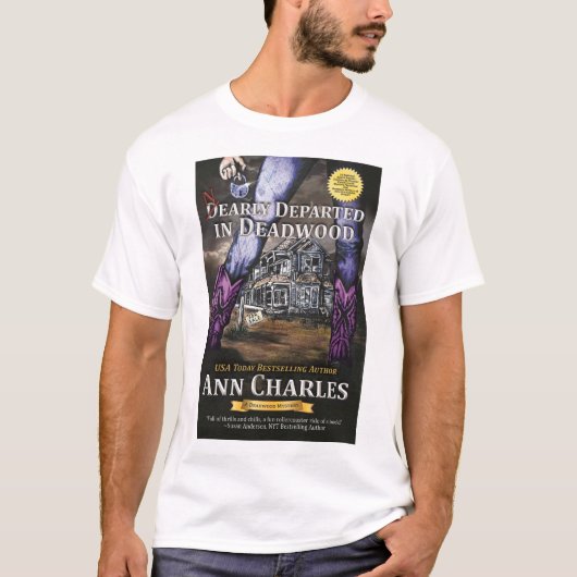 Bijna vertrokken in Deadwood-shirt van Ann Charles T-shirt (Voorkant)