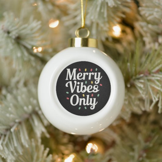 Bijpassende Familie Kerst Merry Vibes Only Lights Keramische Bal Ornament (Boom)