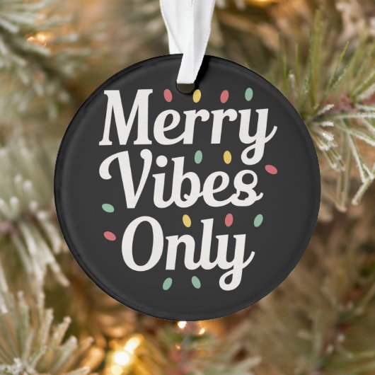 Bijpassende Familie Kerst Merry Vibes Only Lights Ornament (Boom)