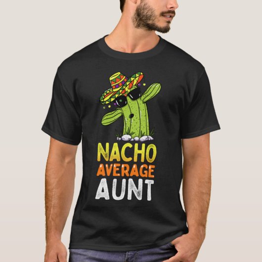 Bijpassende familie tante joke nacho gemiddelde ta t-shirt (Voorkant)