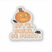 Bijt Drink Wees Schrik Halloween Sticker (Voorkant)