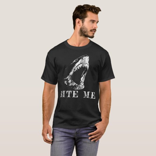 Bijt me haai grappige Humor sarcastisch Gezegde t T-shirt (Voorkant volledig)