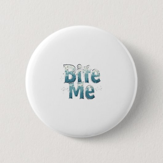 Bijt Me Ronde Button 5,7 Cm (Voorkant)