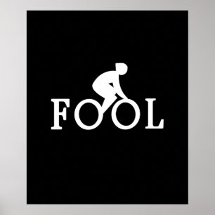 Bike Fool - Fietscyclist Fan Gift Poster