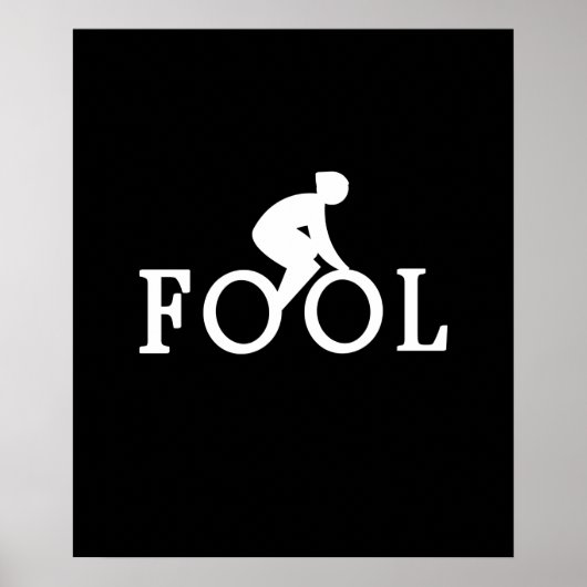 Bike Fool - Fietscyclist Fan Gift Poster (Voorkant)