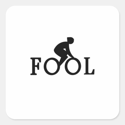 Bike Fool - Fietscyclist Fan Gift Vierkante Sticker (Voorkant)