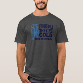 Bike Love als je koud bent, ze zijn koud om ze mee T-shirt