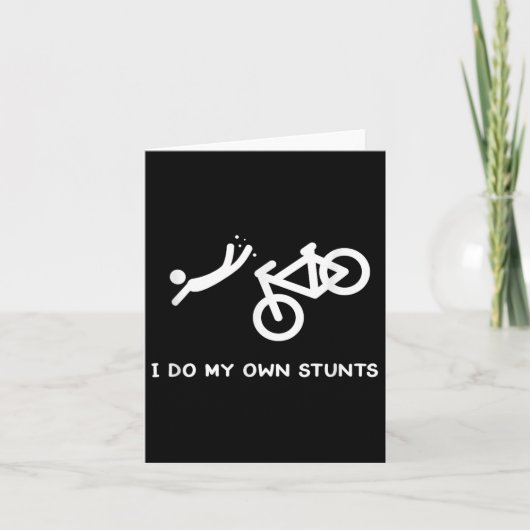 Bike Lovers Funny Shirt - I Do My Own Stunts Kaart (Voorkant)