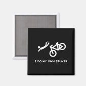 Bike Lovers Funny Shirt - I Do My Own Stunts  Magneet (Voorkant / Achterkant)