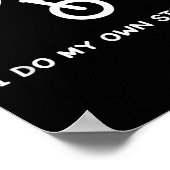 Bike Lovers Funny Shirt - I Do My Own Stunts Poster (Hoek)