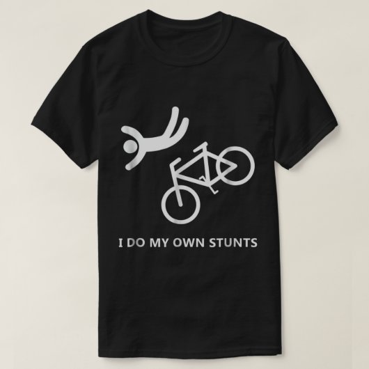 Bike Lovers - Ik doe mijn eigen stunts T-Shirt (Design voorkant)