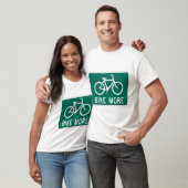 Bike more t-shirt (Unisex)