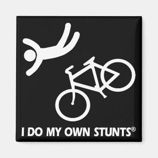 Bike My Own Stunts Magneet