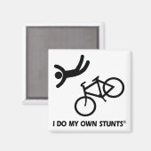 Bike My Own Stunts Magneet (Voorkant / Achterkant)