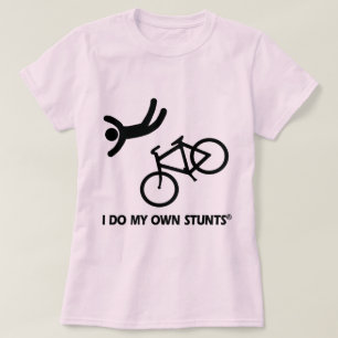 Bike My Own Stunts T-shirt