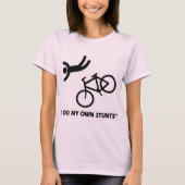 Bike My Own Stunts T-shirt (Voorkant)