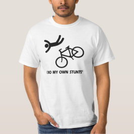 Bike My Own Stunts T-shirt