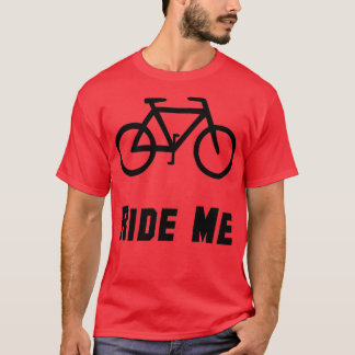Bike Ride Me T-shirt