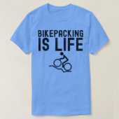 Bikepacking is Lift Bike Camping Gift T-shirt (Design voorkant)