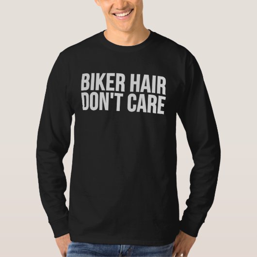 Biker Hair Dont Care  Biker T-shirt (Voorkant)