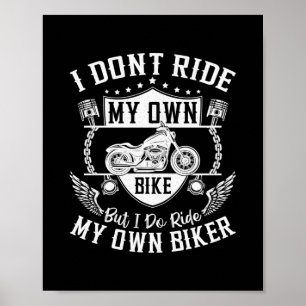 Biker ik rijd niet met mijn eigen bike, maar ik ri poster