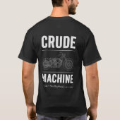 Biker Lifestyle Crude Machine T-shirt (Achterkant)