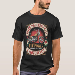 Biker Onderschat Nooit Een Vrouw Die Mo Kan Rijden T-shirt