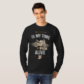 Biker Riding is my time to feel alive  Motorcycle T-shirt (Voorkant volledig)