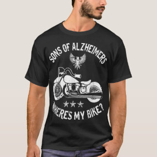 Biker Sons Alzheimer Wheres My Bike T-shirt