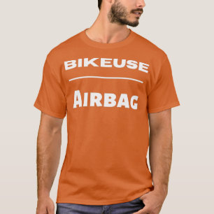 biker t Airbag biker Humor gift T-shirt