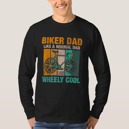 Biker vader als een normale vader, maar wheely coo t-shirt (Voorkant)