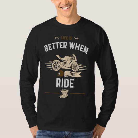 Biker  When You Ride  Motorcycle T-shirt (Voorkant)