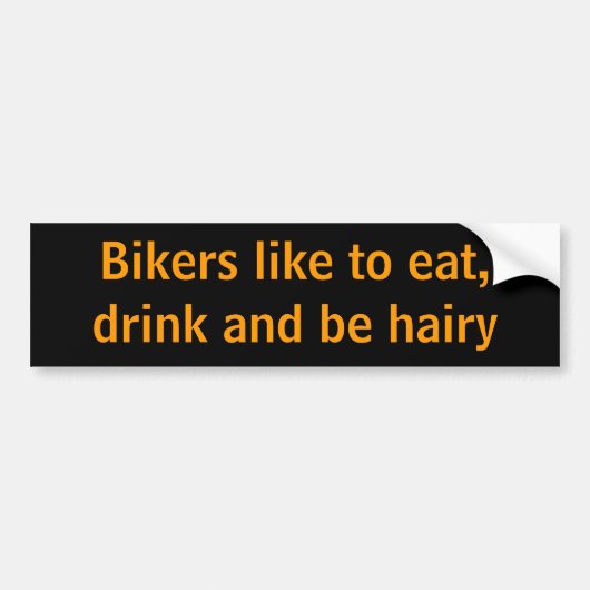 Bikers eten graag, drinken en zijn harige bumpersticker (Voorkant)
