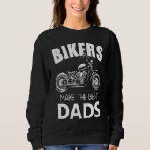 Bikers Make The Best Dads Fathers Motorcycle Trui (Voorkant)