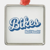 Bikes Hell Ja! Metalen Ornament (Voorkant)